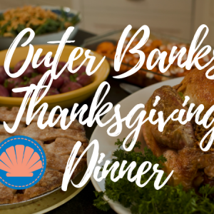 Outer Banks Thanksgiving Dinner