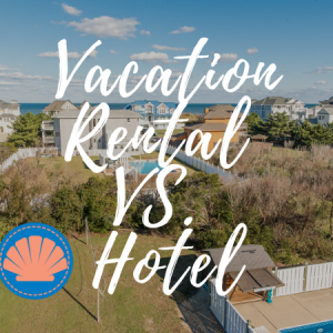 The Benefits of a Vacation Rental vs. A Hotel